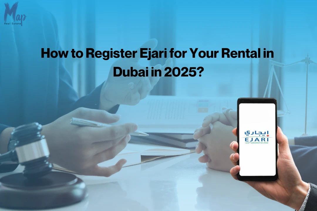 How to Register Ejari for Your Rental in Dubai in 2025