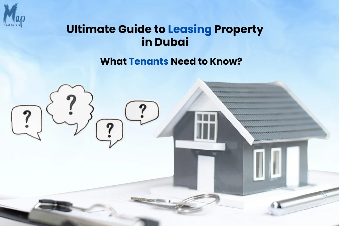 Ultimate Guide to Leasing Property in Dubai